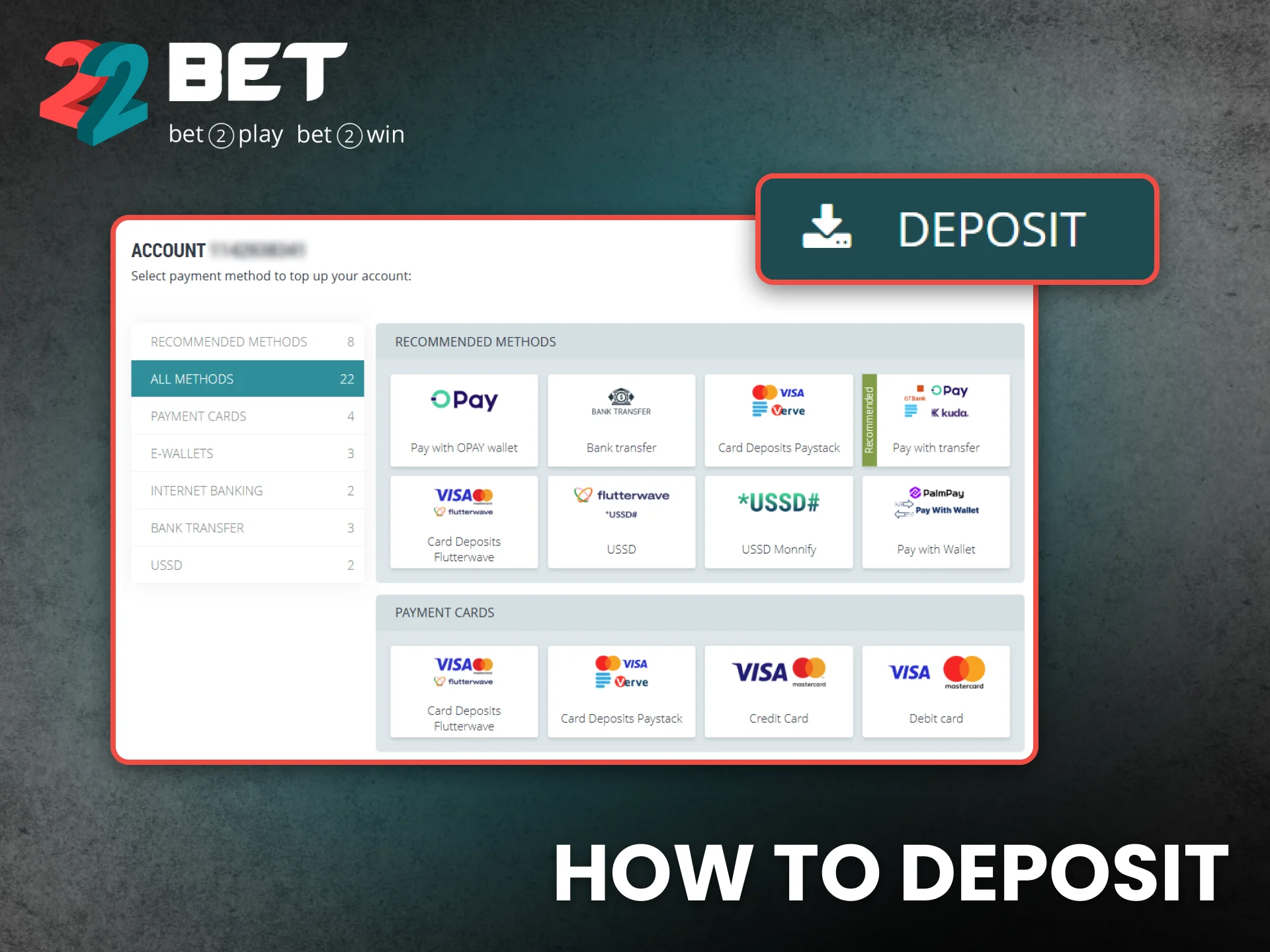 Deposit at 22Bet Ghana safely using your favorite payment method.