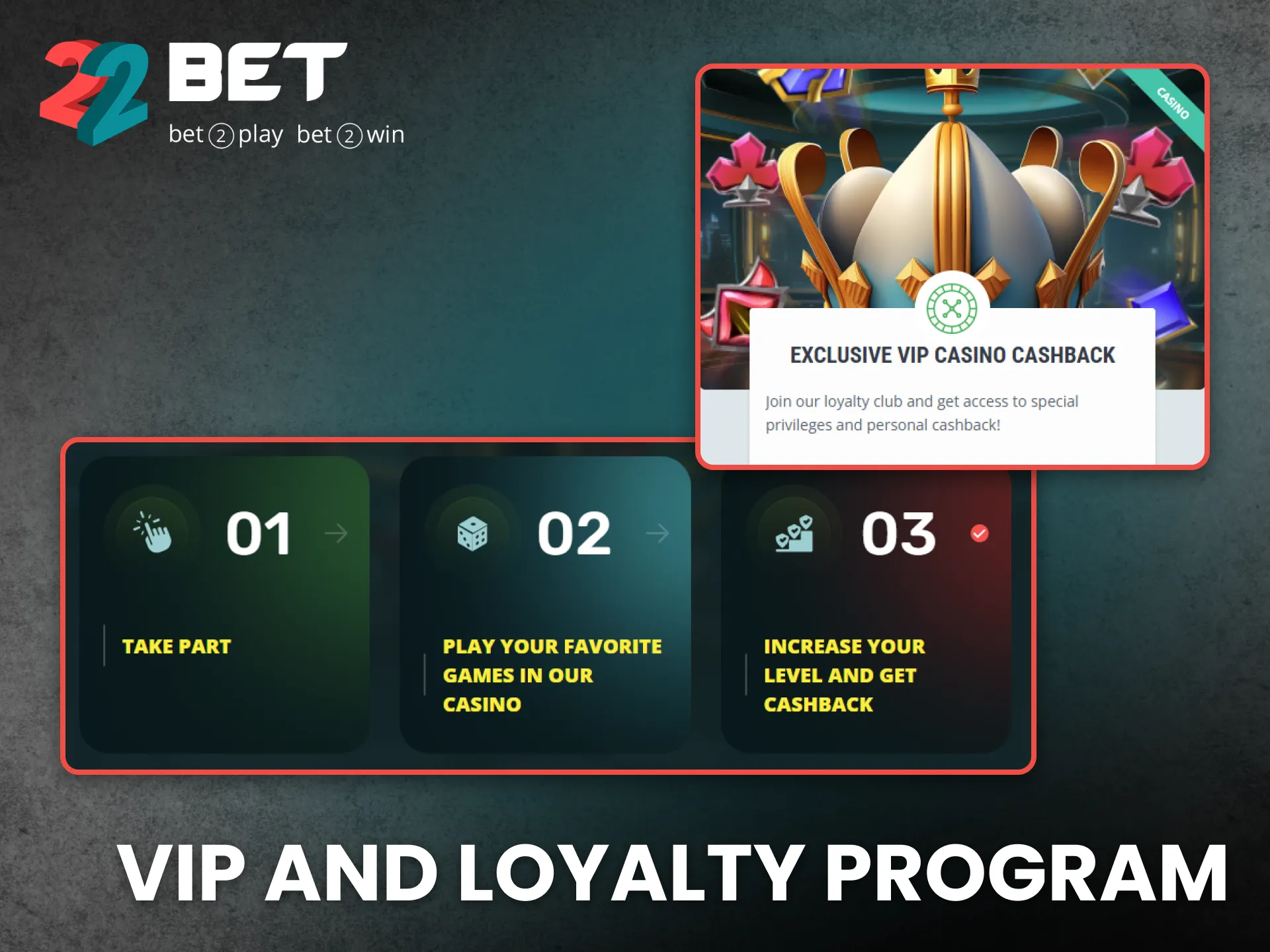 Join the 22Bet VIP program and enjoy exclusive loyalty rewards.