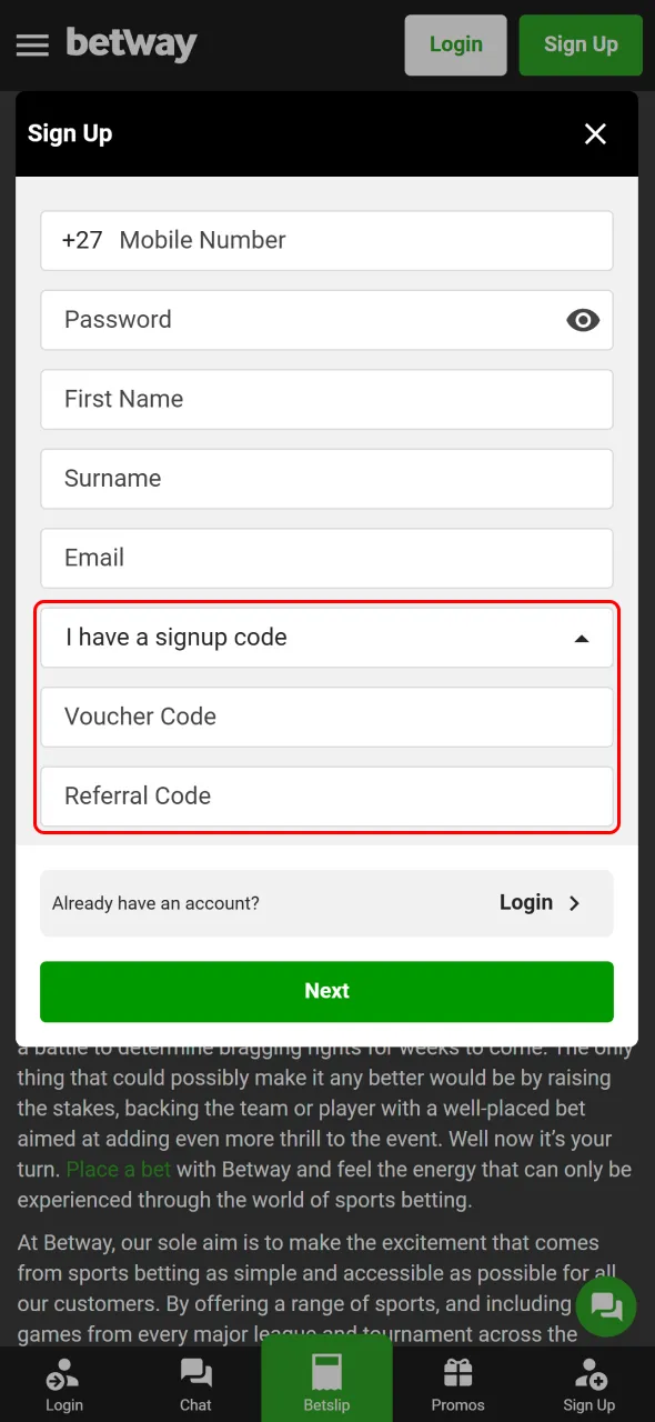 Add the sign-up code or referral code to get bonus benefits during Betway sign up.
