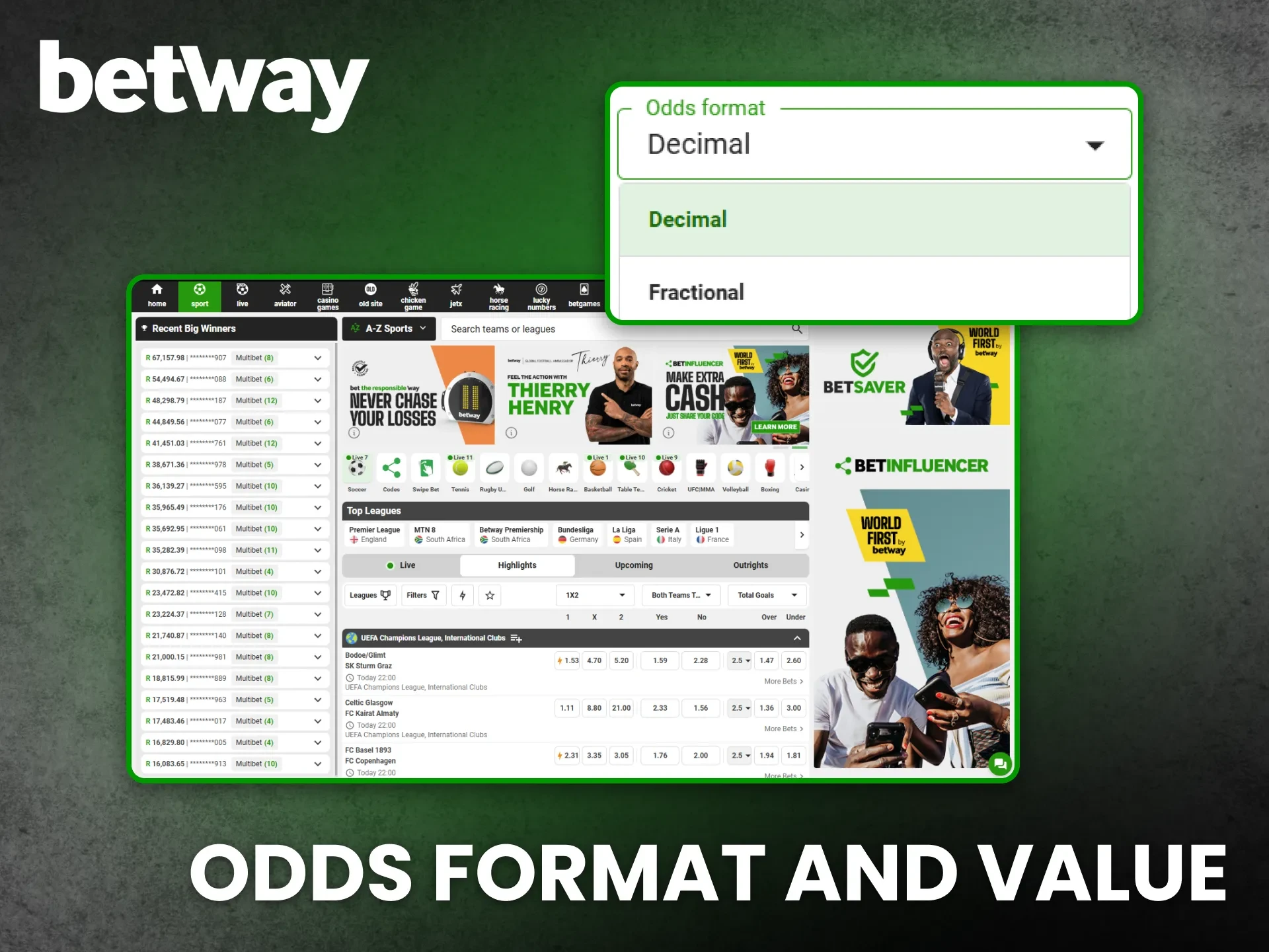 Maximize your returns by checking the odds format and value provided by Betway.
