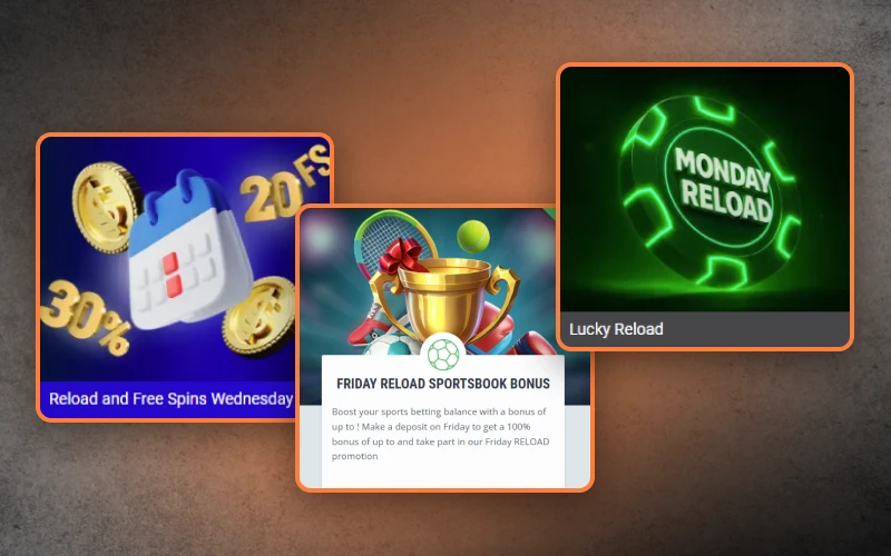 Activate reload bonuses to keep betting with added value.